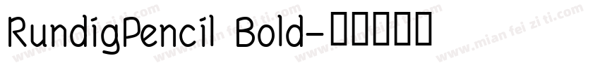RundigPencil Bold字体转换